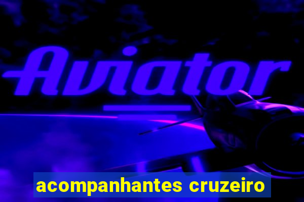 acompanhantes cruzeiro